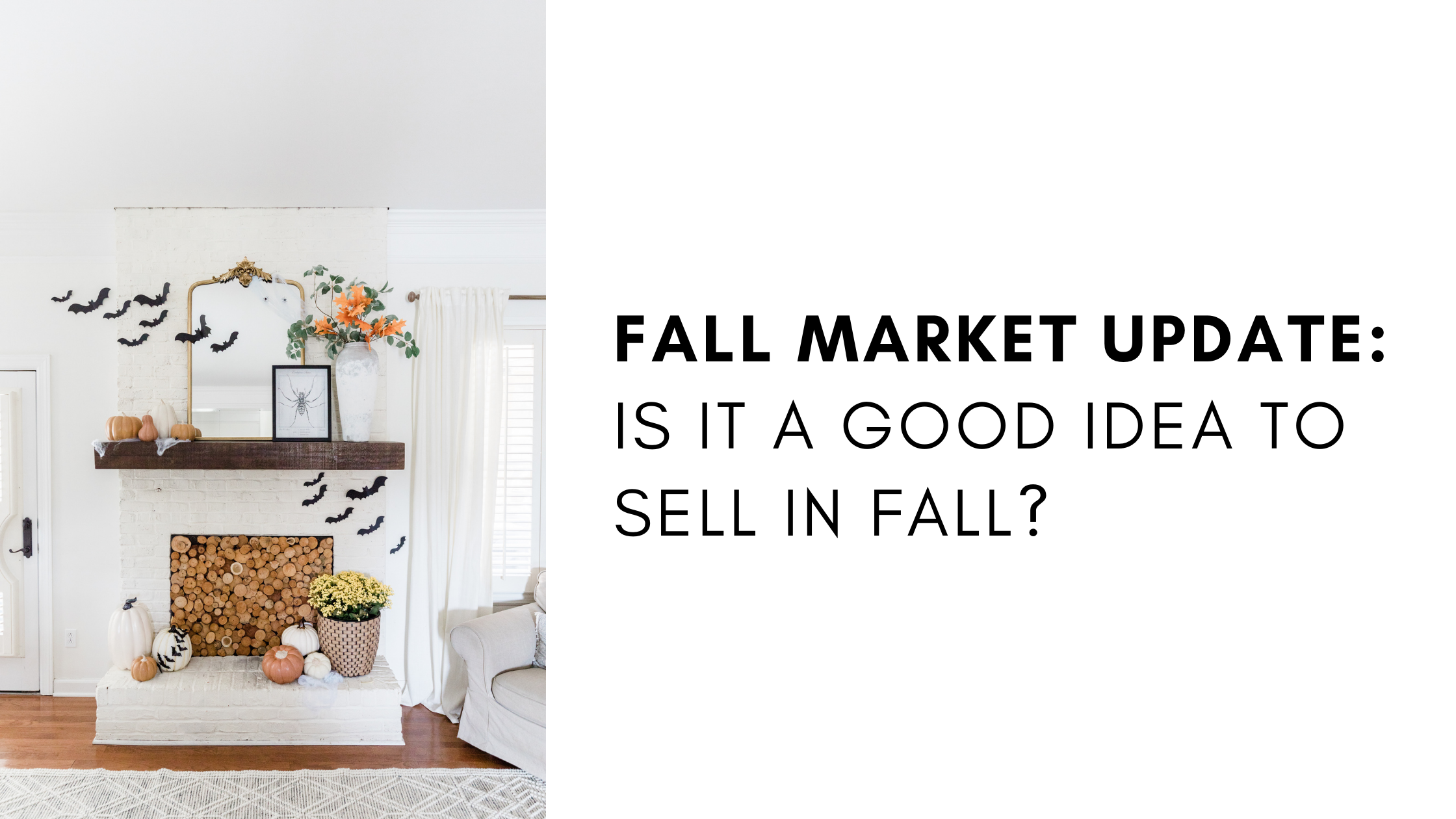 Fall Market Update: Is it a good idea to sell in fall?